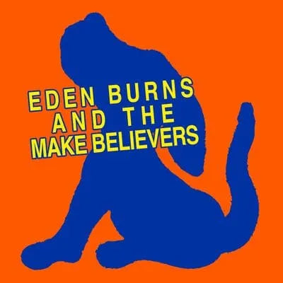 Eden Burns || And The Make Believers