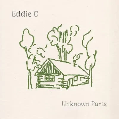 Eddie C || Unknown Parts