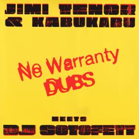 Jimi Tenor & Kabu Kabu meets DJ Sotofett || No Warranty Dubs