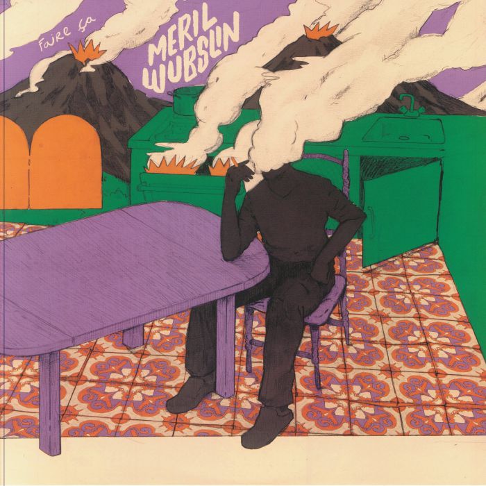 Meril Wubslin || Faire Ça