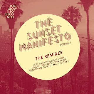 THE SUNSET MANIFESTO Volume 2 || The Remixes (Ben Jamin, Monsieur van Pratt, Matt Hughes RMX)