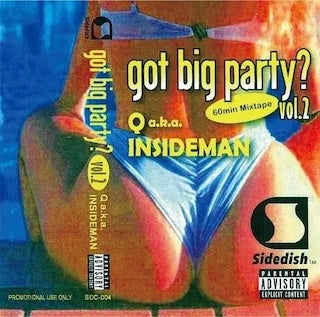 Q a.k.a. INSIDEMAN || got big party? Vol.2