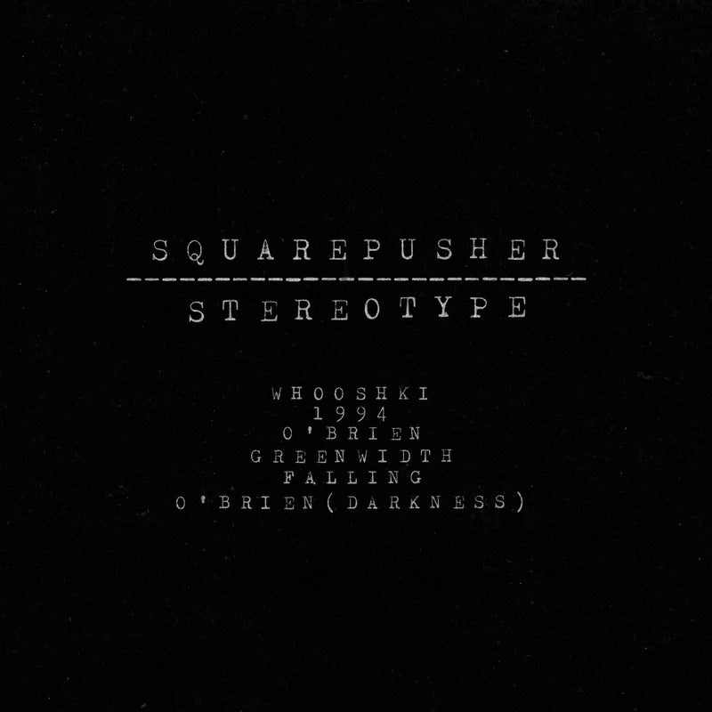 Squarepusher || Stereotype