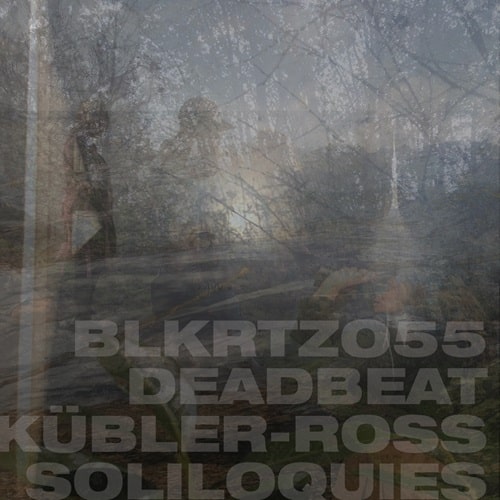 Deadbeat || Kubler-Ross Soliloquies