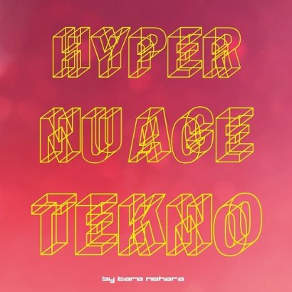 Taro Nohara || Hyper Nu Age Tekno!