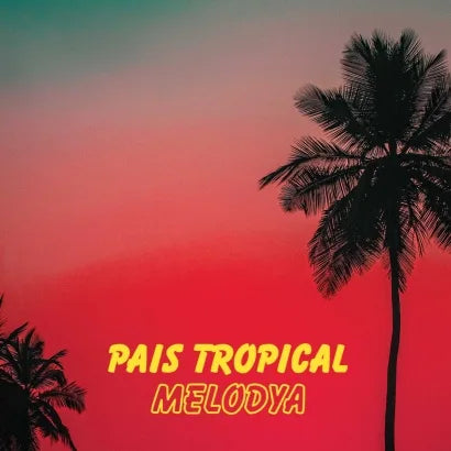 Pais Tropical || Melodya