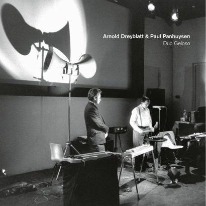 Arnold Dreyblatt & Paul Panhuysen || Duo Geloso