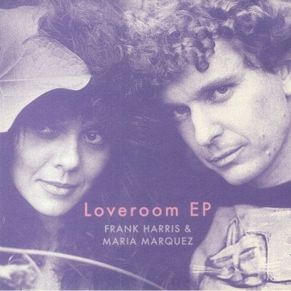 Frank Harris & Maria Marquez || Loveroom EP