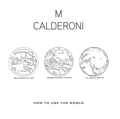 M. Calderoni || How To Use The World Volume 1&2