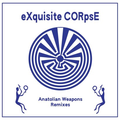 Exquisite Corpse || Anatolian Weapons Remixes