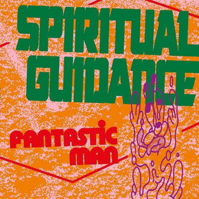 Fantastic Man || Spiritual Guidance
