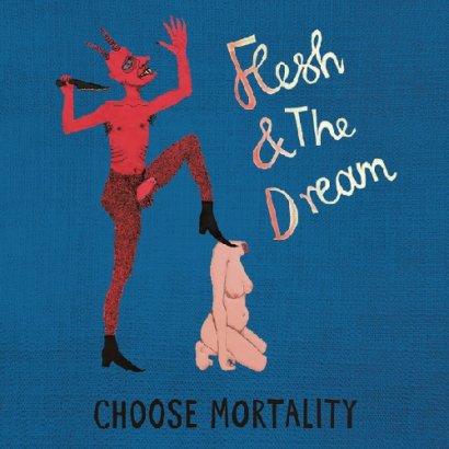 Flesh & The Dream || Choose Mortality
