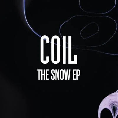 Coil || The Snow EP