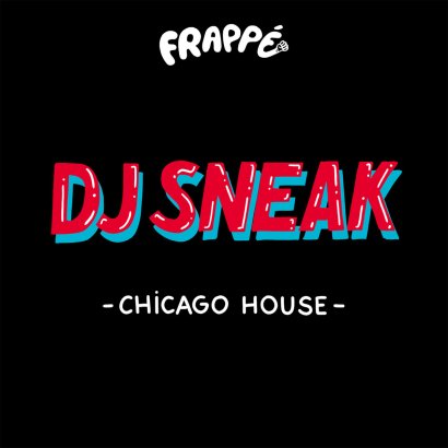 DJ Sneak || Chicago House EP