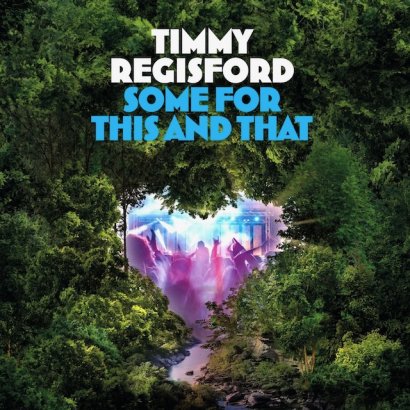 Timmy Regisford || Some For This And That