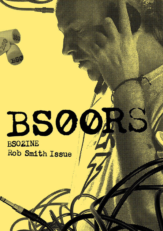 BS0ZINE | BS00RS || Rob Smith Issue
