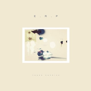 E.R.P. || Faded Caprice