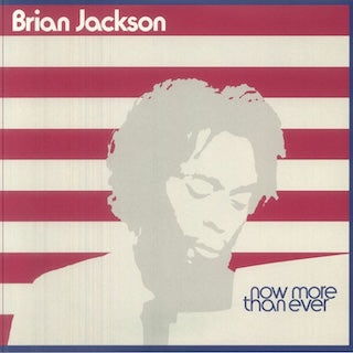 Brian Jackson || Now More Than Ever