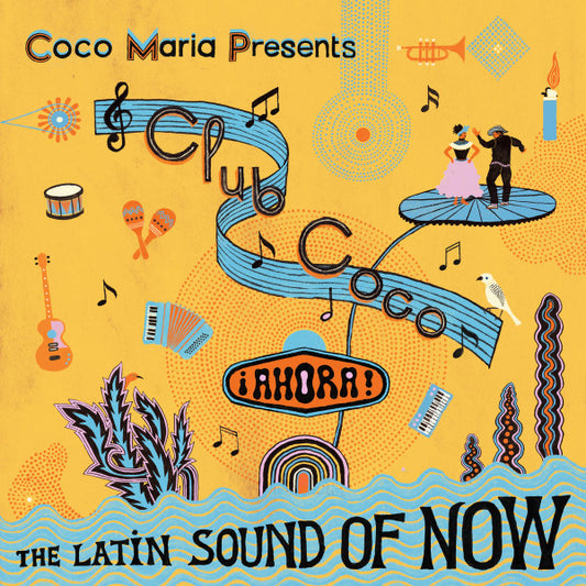 Various || Club Coco: ¡Ahora! The Latin Sound Of Now