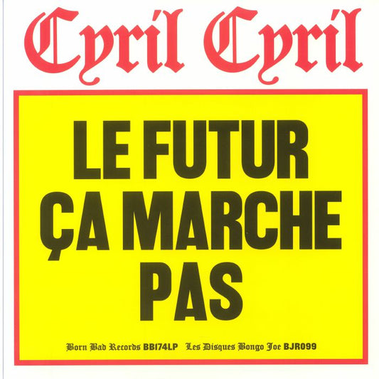 Cyril Cyril || Le Futur Ça Marche Pas