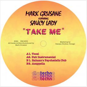 Mark Grusane Featuring Saucy Lady || Take Me