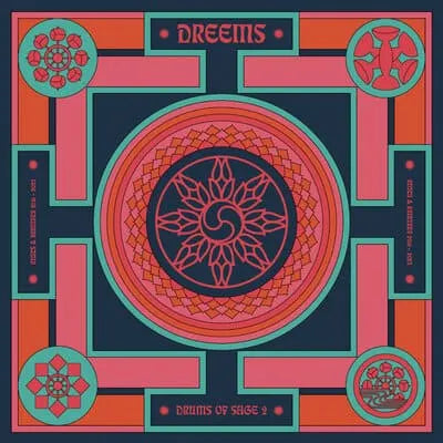 Dreems || Drums Of Sage 2 (Edits & Dubs 2016 - 2023)