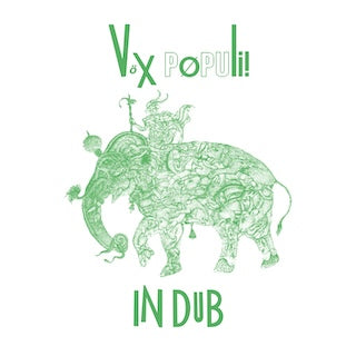 Vox Populi! || In Dub