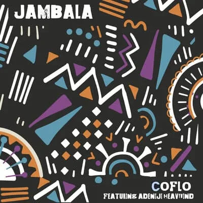 Coflo Feat Adeniji Heavywind || Jambala