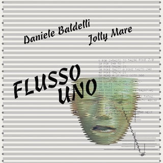 Daniele Baldelli & Jolly Mare || Flusso Uno