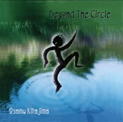 Osamu Kitajima || Beyond The Circle
