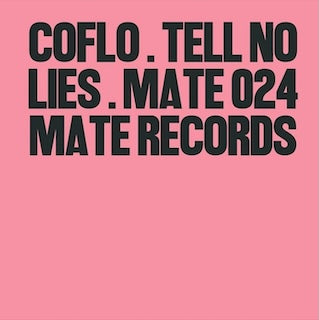 Coflo || Tell No Lies
