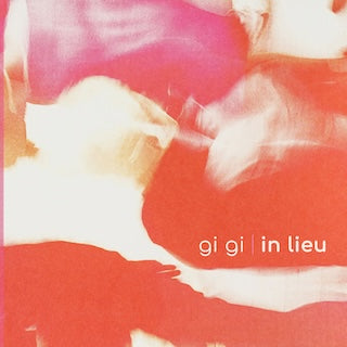 Gi Gi || In Lieu