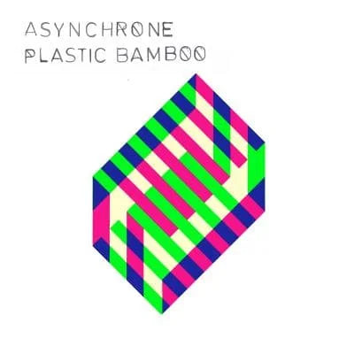 Asynchrone || Plastic Bamboo