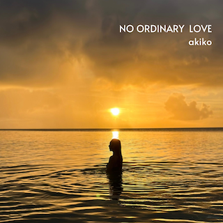Akiko || No Ordinary Love