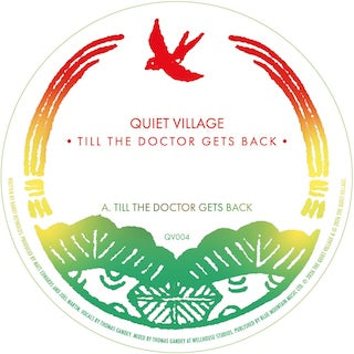 Quiet Village || Till The Doctor Gets Back (Incl. Mad Professor Remix)