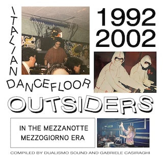 Various || Italian Dancefloor Outsiders in the Mezzanotte Mezzogiorno Era, 1992 - 2002