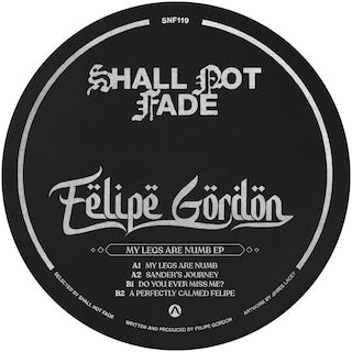 Felipe Gordon || My Legs Are Numb