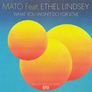 Mato Feat. Ethel Lindsey || What You Won't Do For Love