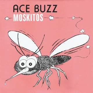 Ace Buzz || Moskitos