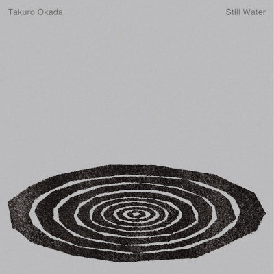 岡田拓郎 || Still Water