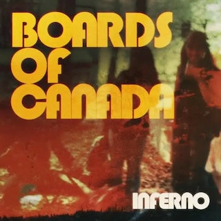 Boards Of Canada || Inferno