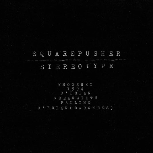 Squarepusher || Stereotype