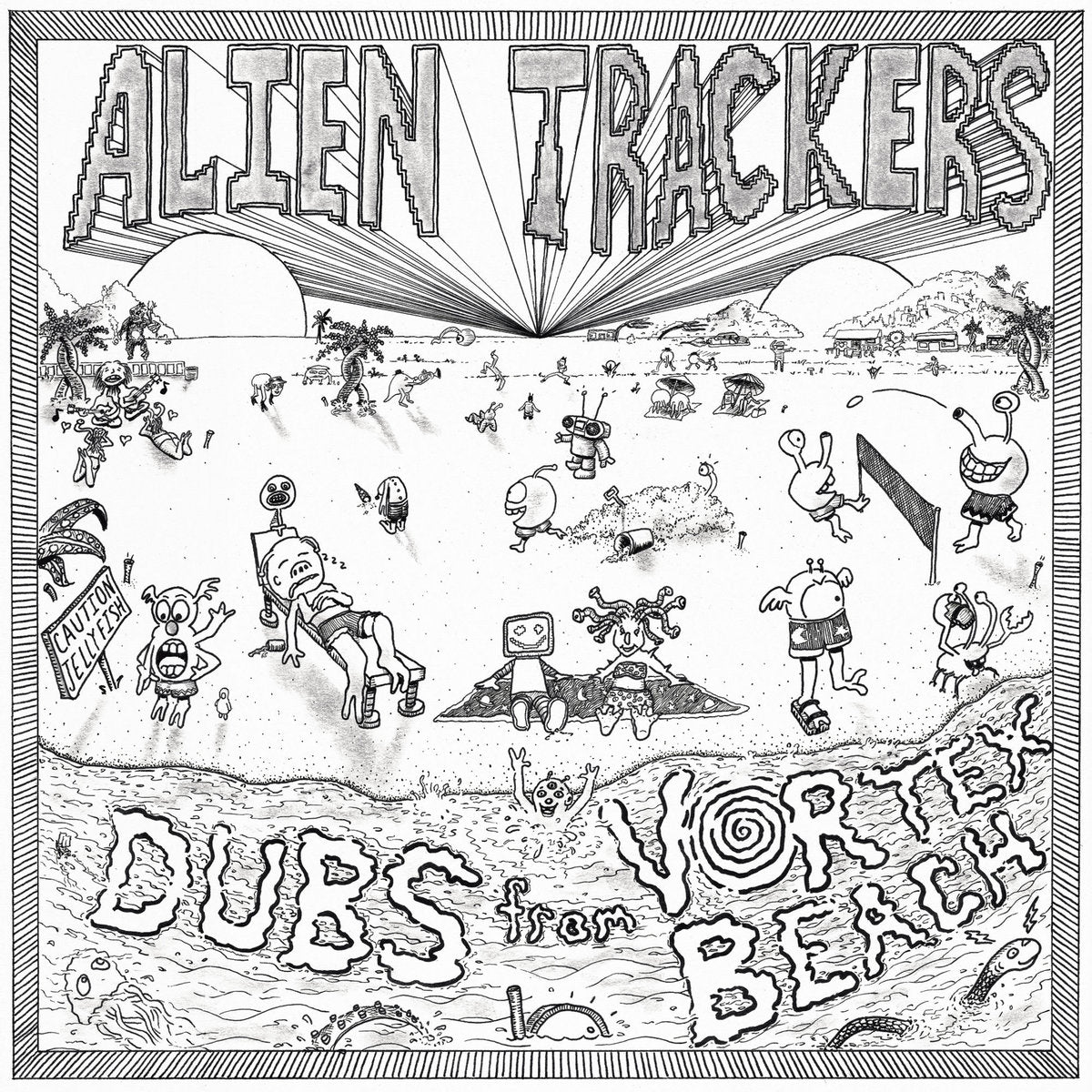 Alien Trackers || Dubs From Vortex Beach