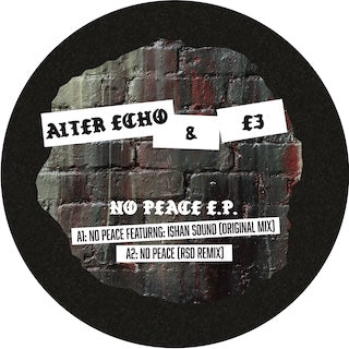 Alter Echo & E3 || No Peace EP