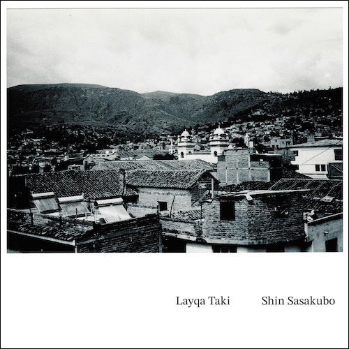 Shin Sasakubo || Layqa Taki