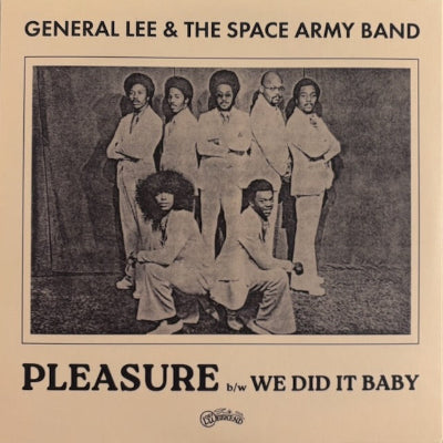 General Lee & The Space Army Band || Pleasure / We Did It Baby