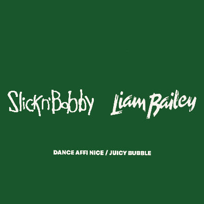 Slick n Bobby and Liam Bailey || Dance Affi Nice / Juicy Bubble